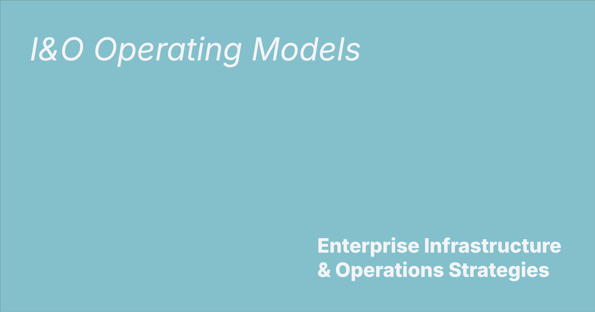I&O Operating Model